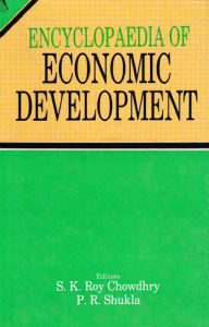 Title: Encyclopaedia Of Economic Development: Select Issues In Economic Development, Author: S.K. Chowdhry