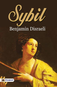 Title: Sybil, Author: Benjamin Disraeli