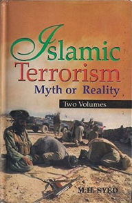 Title: Islamic Terrorism: Myth Or Reality (2 Vols.), Author: M. H. Syed