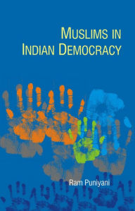 Title: Muslims in Indian Democracy, Author: Ram Puniyani