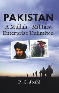 Title: Pakistan (A Mullah-Military Enterprise Unlimited), Author: P. C. Joshi