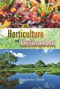 Title: Horticulture and Environment, Author: Darshana Nand