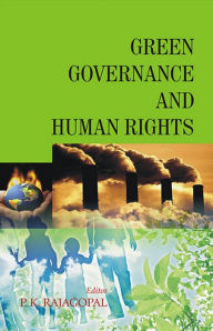Title: Green Governance And Human Rights, Author: P. K. Rajagopal