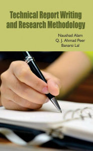 Title: Technical Report Writing and Research Methodology, Author: Naushad Alam