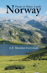 Title: Peeps at Many Lands: Norway, Author: A.F. Mockler-Ferryman