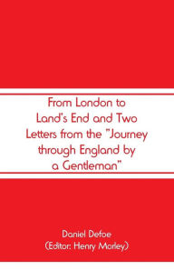 Title: From London to Land's End and Two Letters from the 