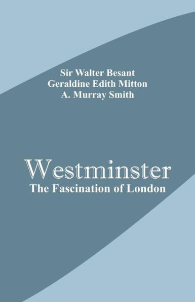 Westminster: The Fascination of London