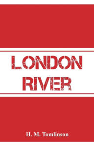 Title: London River, Author: H. M. Tomlinson