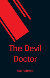 Title: The Devil Doctor, Author: Sax Rohmer