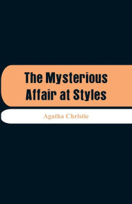 Title: The Mysterious Affair at Styles, Author: Agatha Christie