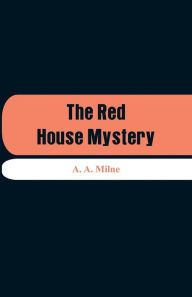 Title: The Red House Mystery, Author: A. A. Milne