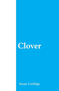 Title: Clover, Author: Susan Coolidge