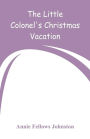 The Little Colonel's Christmas Vacation