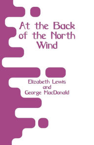 Title: At the Back of the North Wind, Author: Elizabeth Lewis