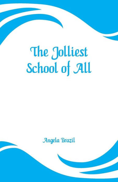 The Jolliest School of All