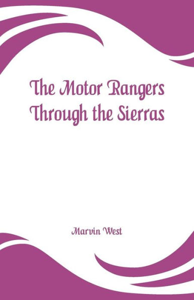 the Motor Rangers Through Sierras