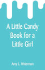 A Little Candy Book for a Little Girl