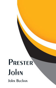 Title: Prester John, Author: John Buchan