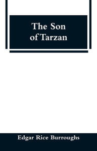 Title: The Son of Tarzan, Author: Edgar Rice Burroughs