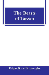 Title: The Beasts of Tarzan, Author: Edgar Rice Burroughs