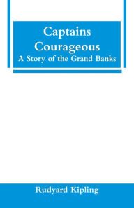 Captains Courageous: A Story of the Grand Banks