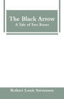 The Black Arrow: A Tale of Two Roses