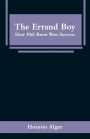 The Errand Boy: How Phil Brent Won Success