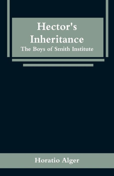 Hector's Inheritance: The Boys of Smith Institute