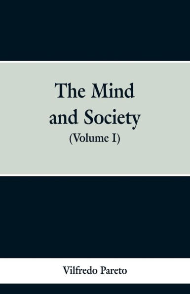 The Mind and Society: (Volume I)