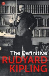 Title: THE DEFINITIVE RUDYARD KIPLING, Author: Rudyard Kipling