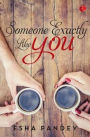 Someone Exactly Like You