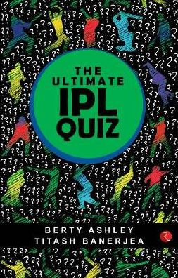 THE ULTIMATE IPL QUIZ BOOK