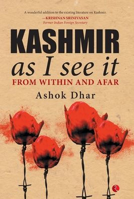 Kashmir As I See It; From within and afar