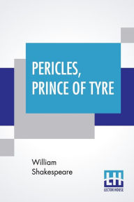 Title: Pericles, Prince Of Tyre, Author: William Shakespeare