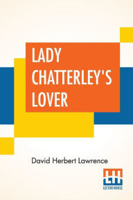 Title: Lady Chatterley's Lover, Author: David Herbert Lawrence