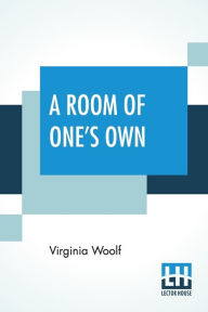 Title: A Room Of One's Own, Author: Virginia Woolf