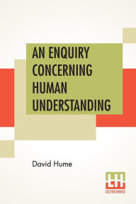 Title: An Enquiry Concerning Human Understanding, Author: David Hume