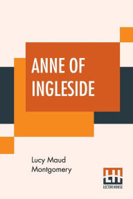 Title: Anne Of Ingleside, Author: Lucy Maud Montgomery