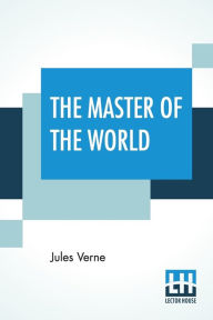 Title: The Master Of The World, Author: Jules Verne