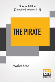 Title: The Pirate (Complete), Author: Walter Scott