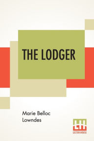 Title: The Lodger, Author: Marie Belloc Lowndes