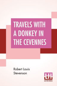 Title: Travels With A Donkey In The Cevennes, Author: Robert Louis Stevenson