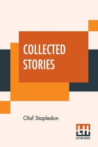 Title: Collected Stories, Author: Olaf Stapledon