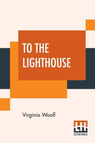 Title: To The Lighthouse, Author: Virginia Woolf