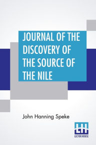 Title: Journal Of The Discovery Of The Source Of The Nile, Author: John Hanning Speke
