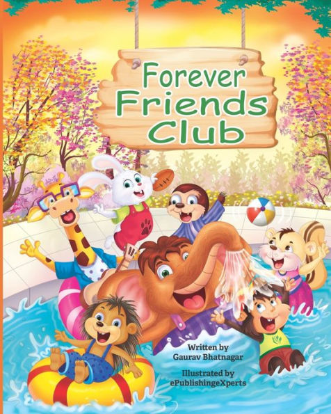 Forever Friends Club: A children's story book about how to make friends, feeling good about yourself, displaying positive emotions, feelings for love and acceptance and social skills.