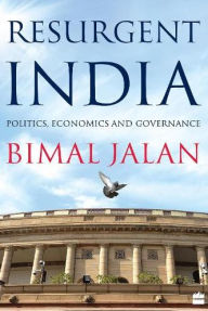 Title: Resurgent India: Politics, Economics and Governance, Author: Bimal Jalan