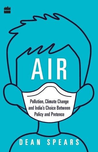 Air: Pollution, Climate Change and India's Choice Between Policy Pretence