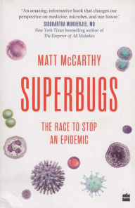 Title: Superbugs: The Race to Stop an Epidemic, Author: Matt McCarthy