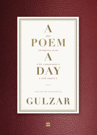 Title: A Poem a Day: 365 Contemporary Poems 34 Languages 279 Poets, Author: Gulzar